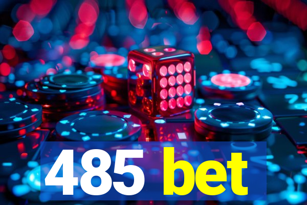 485 bet